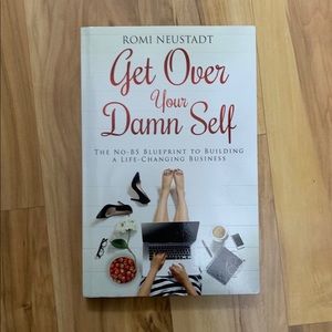“Get over your damn self” paperback book
